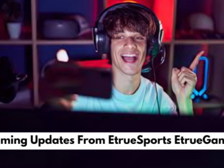 Gaming Updates From EtrueSports EtrueGames