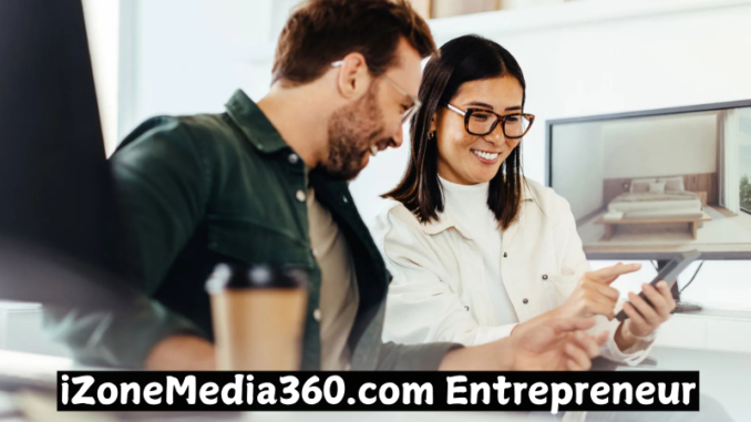 iZoneMedia360.com Entrepreneur