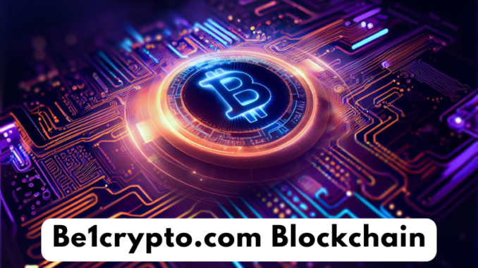 Be1crypto.com Blockchain