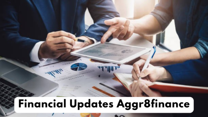 Financial Updates Aggr8finance