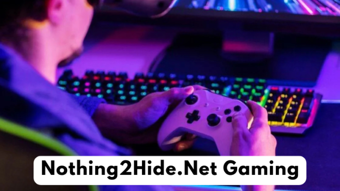 Nothing2Hide Net Gaming