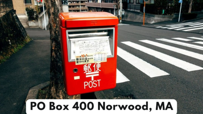 PO Box 400 Norwood, MA PO Box 400 Norwood, MA